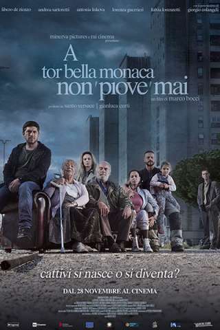 A Tor Bella Monaca non Piove Mai