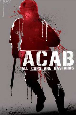 A.C.A.B.: All Cops Are Bastards