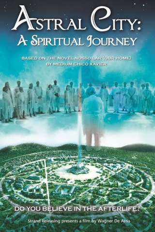 Astral City: A Spiritual Journey - Nosso Lar