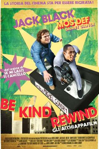 Be Kind Rewind - Gli acchiappafilm