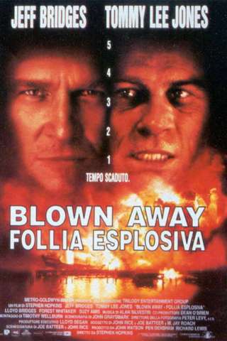 Blown Away - Follia esplosiva