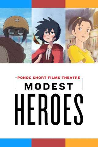 Eroi modesti - Ponoc Short Films Theatre