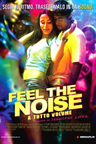 Feel the noise - A tutto volume