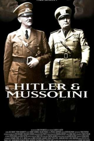 Hitler e Mussolini - L'amicizia fatale