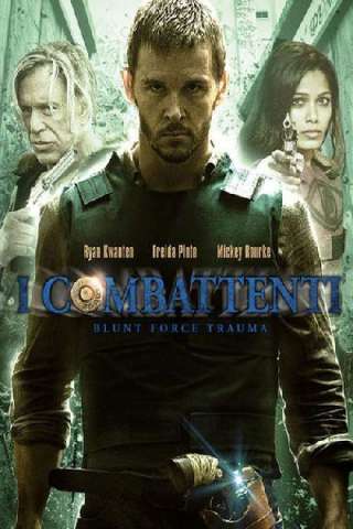 I combattenti - Blunt Force Trauma