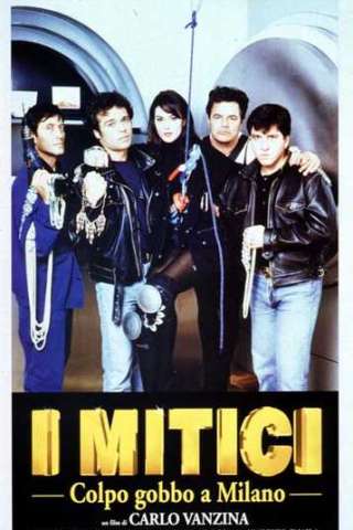 I mitici - Colpo gobbo a Milano