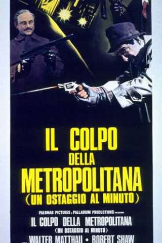 Il colpo della metropolitana - un ostaggio al minuto
