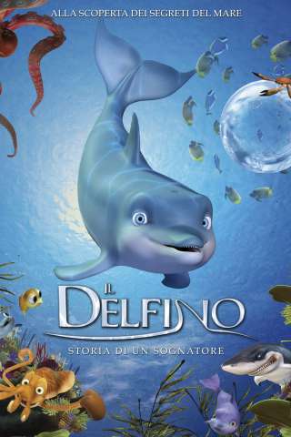 Il delfino - Storia di un sognatore