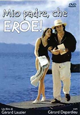Mio padre, che eroe!