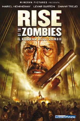 Rise of the Zombies - Il ritorno degli zombie