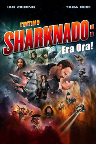 Sharknado 6 - L'ultimo Sharknado - Era ora!