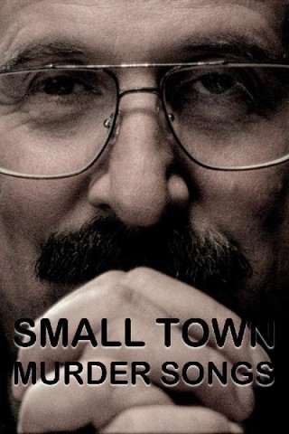 Small Town Murder Songs
