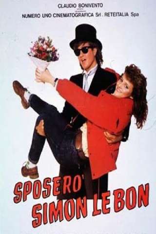 Sposerò Simon Le Bon - Confessioni di una sedicenne