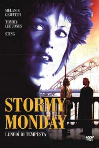 Stormy Monday - Lunedì di tempesta