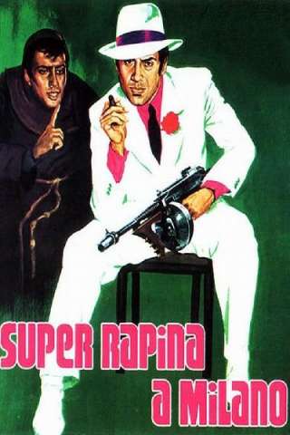 Super rapina a Milano