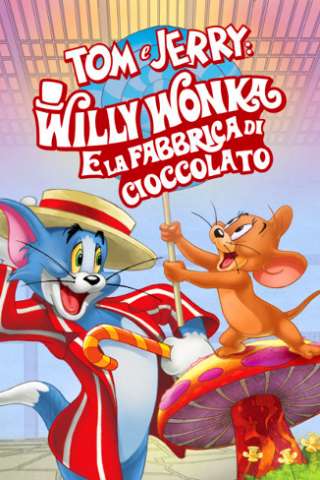 Tom & Jerry: Willy Wonka e la fabbrica di cioccolato