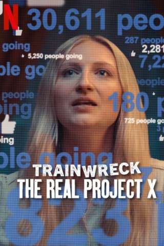 Trainwreck: Il vero Project X