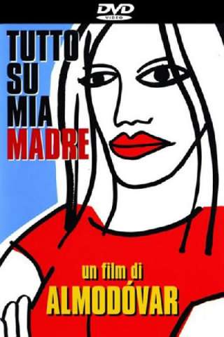 Tutto su mia madre