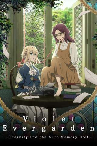 Violet Evergarden - Eternity and the Auto Memory Doll